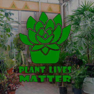 Plant Lives Matter Vinyl Decal